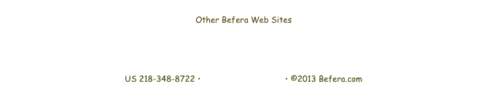 Other Befera Web Sites


US 218-348-8722 • admiral@befera.com • ©2013 Befera.com